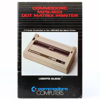 Commodore MPS-803 Dot Matrix Printer – User’s Guide